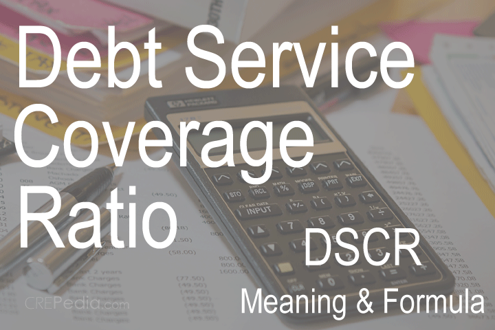 Debt Service Coverage Ratio | DSCR Meaning and Formula