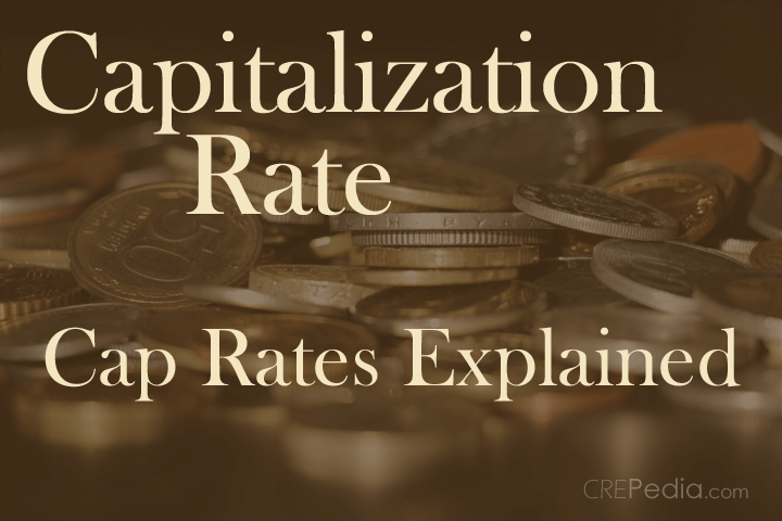 Capitalization Rate | Cap Rate Definition and Explanation