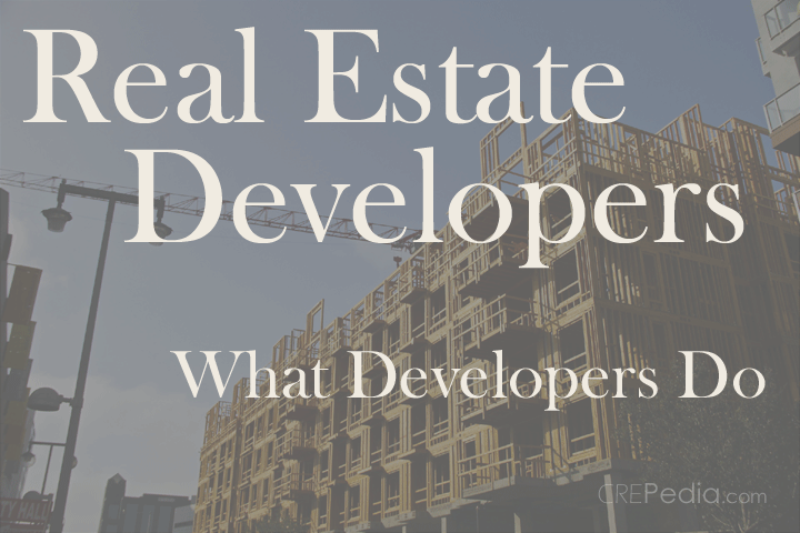 What Real Estate Developers Do
